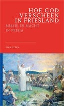 Hoe God verscheen in Friesland (Paperback)