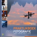 Praktijkboek Reisfotografie (Hardback)