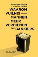 Waarom vuilnismannen meer verdienen dan bankiers (Paperback)