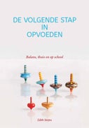 De volgende stap in opvoeden (Paperback)