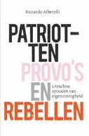 Patriotten, provo’s en rebellen (E-book)