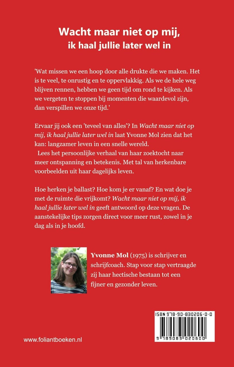 Wacht maar niet op mij, ik haal jullie later wel in (E-book)