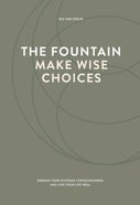 The fountain, make wise choices (E-book)