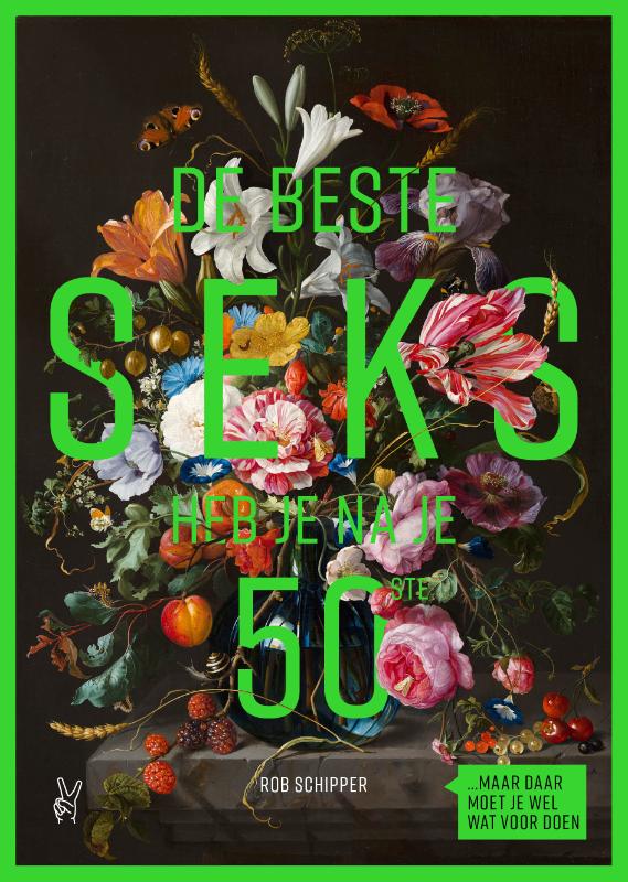 De beste seks heb je na je 50ste (Paperback)