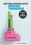 Getting started with design thinking (Paperback)