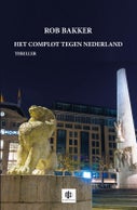 Het complot tegen Nederland (Paperback)