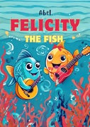 Felicity the fish (E-book)