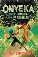 Onyeka en de opmars van de rebellen (Hardback)