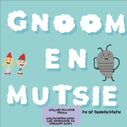 Gnoom en Mutsie (Paperback)
