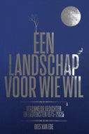 Een landschap voor wie wil (Hardback)