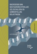 Invorderen van bestuursrechtelijke geldschulden en gemeentelijke belastingen (Paperback)