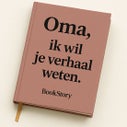 Oma, ik wil je verhaal weten (Paperback)