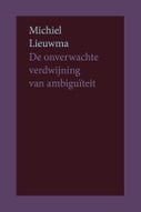 De onverwachte verdwijning van ambiguïteit (Paperback)
