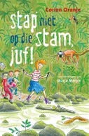 Stap niet op die stam, juf! (Hardback)