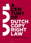 A century of Dutch copyright law (Hardback)