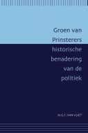 Groen van Prinsterers historische benadering van de politiek (Paperback)