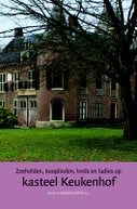 Zeehelden, kooplieden, lords en ladies op kasteel Keukenhof (Hardback)