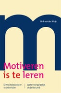 Motiveren is te leren (Paperback)