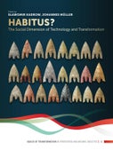 Habitus? The Social Dimension of Technology and Transformation (Hardback)