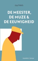 De meester, de muze en de eeuwigheid (Paperback)