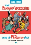 Met Bernard Voorzichtig mee de PEP-jaren door (Hardback)