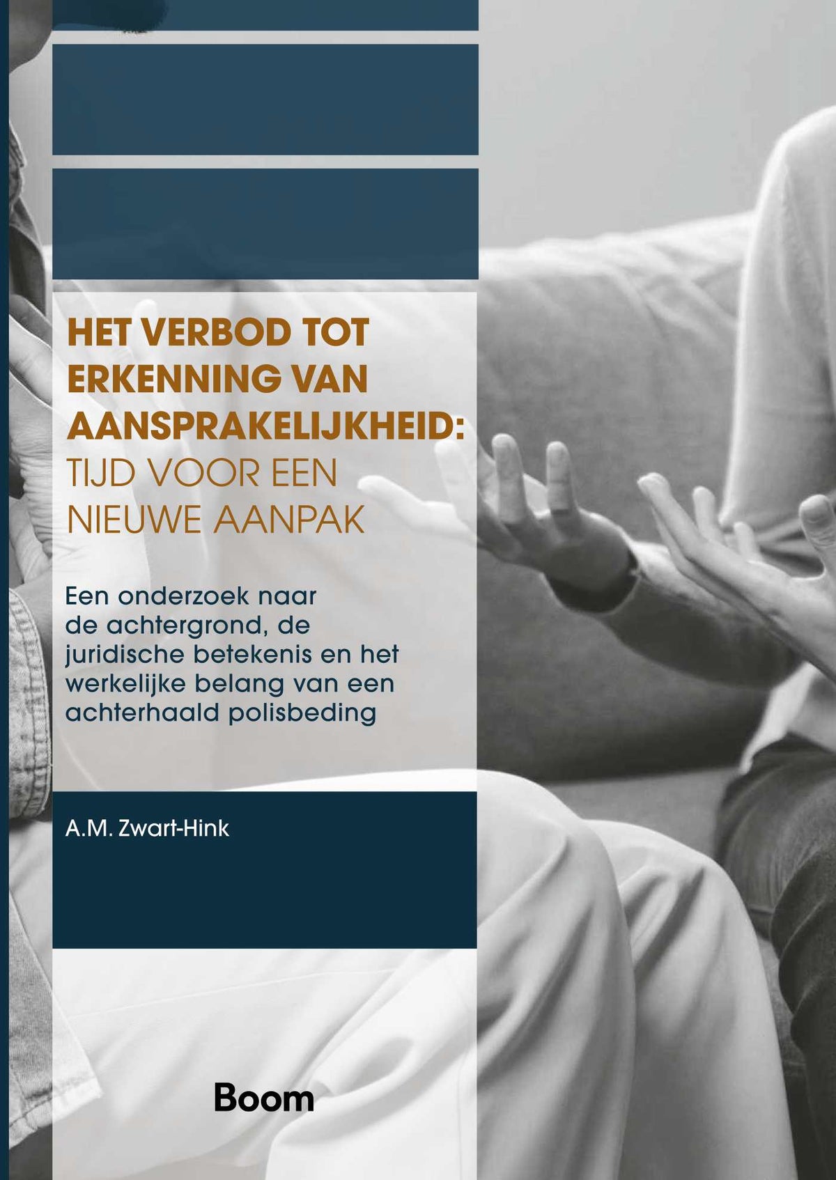 Het verbod tot erkenning van aansprakelijkheid: tijd voor een nieuwe aanpak (E-book)