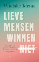 Lieve mensen winnen niet (Paperback)