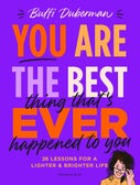 You are the best thing that's ever happened to you (E-book)