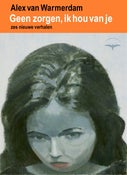 Geen zorgen, ik hou van je (Paperback)