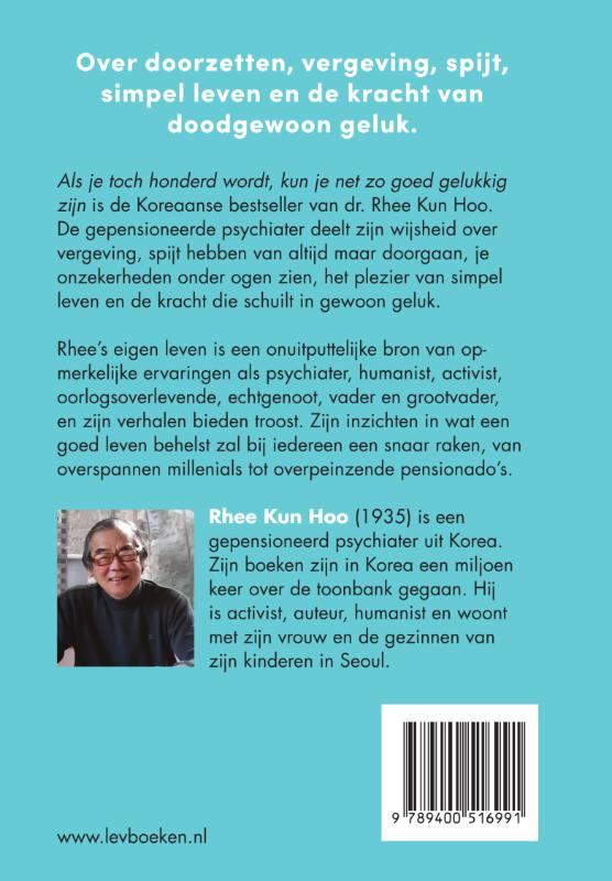 Als je toch honderd wordt, kun je net zo goed gelukkig zijn (Hardback)