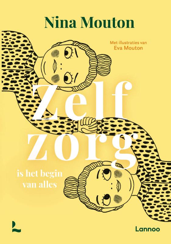 Zelfzorg is het begin van alles (Hardback)