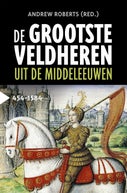 De grootste veldheren uit de middeleeuwen, 454-1584 (E-book)
