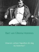 Waarom verloor Napoléon de slag bij Waterloo? (E-book)