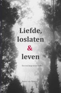 Liefde, loslaten & leven (E-book)