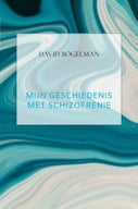 Mijn geschiedenis met schizofrenie (E-book)