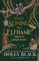 Hoe de koning van Elfhame verhalen leerde haten (E-book)