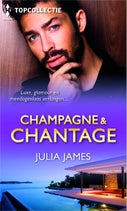 Champagne & chantage (3-in-1) (E-book)