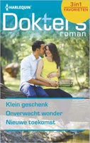 Klein geschenk ; Onverwacht wonder ; Nieuwe toekomst (3-in-1) (E-book)