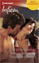 Wild en tomeloos ; Twee weken plezier ; Tropische verleiding (E-book)