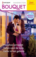 Hopeloos arrogant / Vallen voor de baas / Vader in het geheim (E-book)