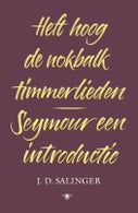 Heft hoog de nokbalk, timmerlieden en Seymour, een introductie (Paperback)