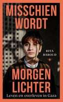 Misschien wordt morgen lichter (Hardback)