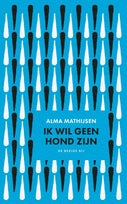 Ik wil geen hond zijn (Paperback)