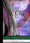 Carpe fucking diem (E-book)