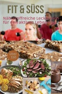 Fit & Süss: Fitness Rezeptbuch (E-book)