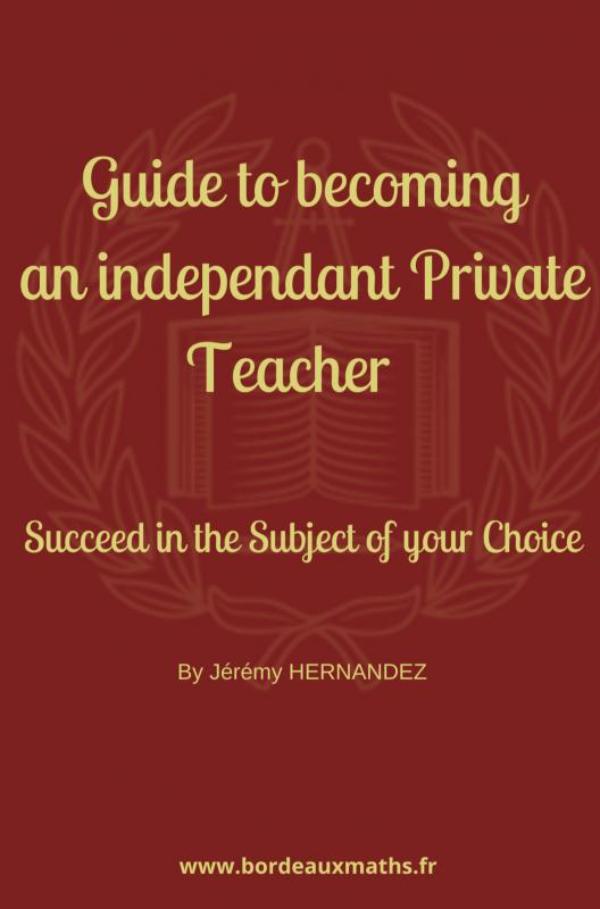 Guide to Becoming an Independent Private Teacher (E-book)