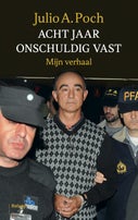 Acht jaar onschuldig vast (E-book)