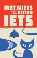 Met niets is het ook altijd iets (E-book)