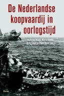 De Nederlandse koopvaardij in oorlogstijd (Paperback)