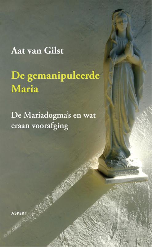 De gemanipuleerde Maria (Paperback)